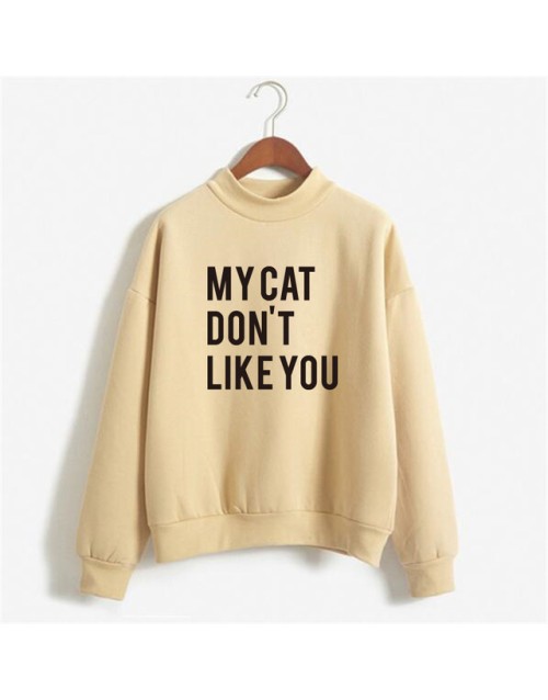 My Cat Don't Like You Sweatshirt 